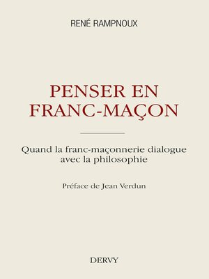 cover image of Penser en franc-maçon--Quand la franc-maçonnerie dialogue avec la philosophie